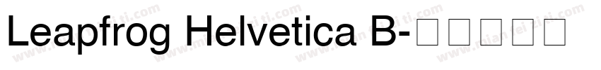 Leapfrog Helvetica B字体转换